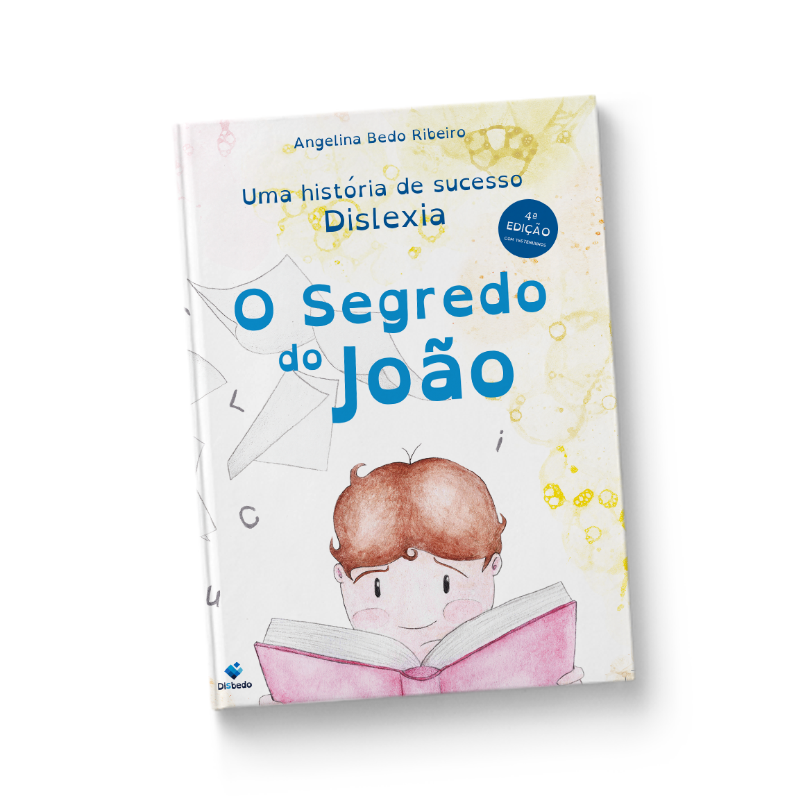O Segredo do João 4ª edição (com testemunhos... de sucesso!)